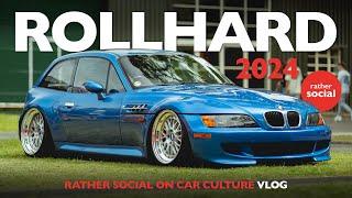 RollHard 2024 VLOG: Rather Social on Car Culture