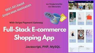 Building a Full-Stack E-commerce Shopping App | Vanilla JS, PHP, MySQL, HTML, and CSS