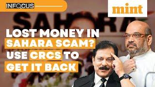 Govt. Launches CRCS Portal; Here’s How To Get Your Sahara Deposits Back | FAQs Answered | In Focus