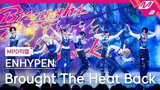 [MPD직캠] 엔하이픈 직캠 8K 'Brought The Heat Back' (ENHYPEN FanCam) | @MCOUNTDOWN_2024.8.8