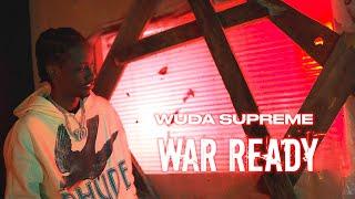 Wuda Supreme - "War Ready" (Official Video) Dir. Yardiefilms