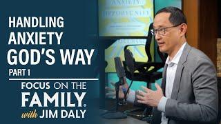 Handling Anxiety God's Way (Part 1) - Curtis Chang