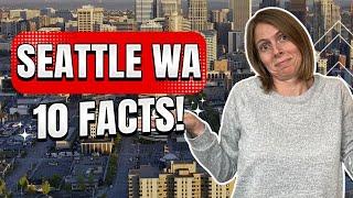 Living In Seattle WA | 10 Things You Didn't Know About!