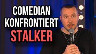 Stalker wird konfrontiert! I Stand Up Comedy