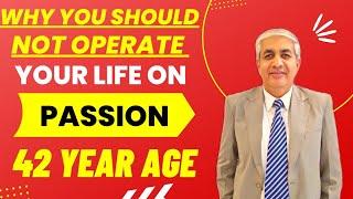 Wanting To Pursue Your Passion ? | Significance of 42 Yrs Of Age In Life