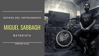 MIGUEL SABBAGH - Detrás Del Instrumento