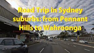 Road Trip in Sydney suburbs: from Pennant Hills to Wahroonga