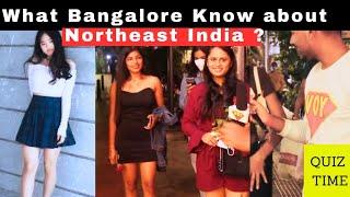 What Bangalore Know About Northeast India ? ft. Bollywood Host Harshit Dhingaun