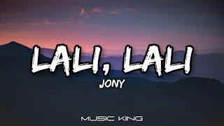 JONY - Lali Lali (Lyrics Video) Лали (лирика видео) [Music King]