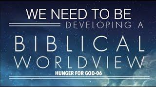 HOW TO DEVELOP A BIBLICAL WORLDVIEW (HFG-06)