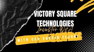 Victory Square Technologies Investor Q&A Webinar with CEO Shafin Tejani
