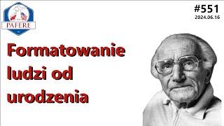 551 ️ "Ideałem byłoby formatowanie ludzi od urodzenia poprzez ograniczanie ich wrodzonych cech ..."