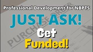 Professional Development for NBPTS: Just Ask, Get Funded