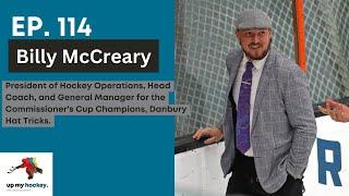 Up My Hockey Podcast   Ep 114   Billy McCreary/Unveiling the Secrets: Up My Hockey Podcast Ep 114