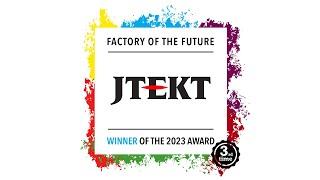 Factory of the Future 2023 - JTEKT