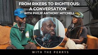 From Rikers to Righteous: A Conversation with Pastor Philip Anthony Mitchell