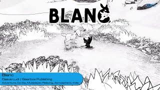 Blanc: A Beautiful and Heartwarming Tale of Friendship (Gameplay)