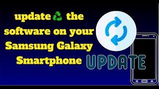 How to update️ the software on your Galaxy Smartphone