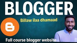 Samayso free Blogger website billaw ilaa dhamaad: sidee lacag looga sameeyaa website?