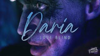 DARIA - LOVE BLIND (Official Music Video)