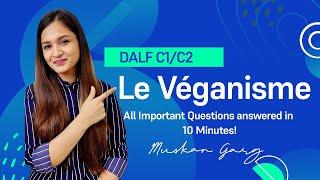 Arguments for and against Veganism | DALF C1 | DALF C2 | Production Orale | Production Écrite