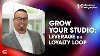 Grow Your Photography Business with Relationship Marketing & The Loyalty Loop | Robert Hughes