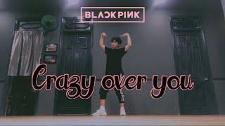 'CRAZY OVER YOU' @BLACKPINK Choreography Practice / MINH DIEN DANCE