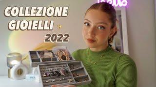 LA MIA COLLEZIONE DI GIOIELLI 2022 