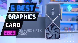 Best Graphics Card of 2023 | Top 6 Best GPU for Gaming Review