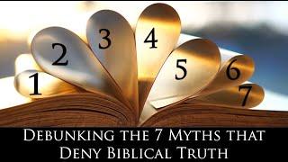 Debunking the Seven Myths about Genesis, Creation, and the Flood (Dr. Biddle, Genesis Apologetics)