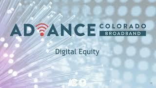 Advance Colorado Broadband - Colorado's Goal to be 99% Covered by 2027