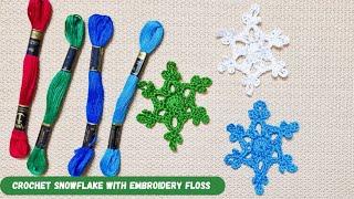 5 Minutes Crochet Snowflake With Embroidery Floss