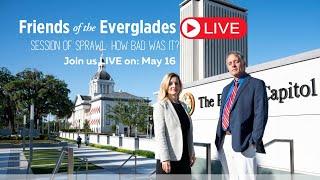 Friends of the Everglades LIVE: Session of Sprawl — How bad was it?