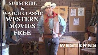 Watch Western Movies Free on the Westerns On The Web Channel