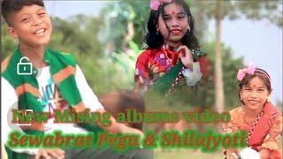 New Mising albums video// Sewabrat Pegu & Shilajyoti // mirimixboy@gmail.com