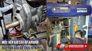 Máy Nén Khí Trục Vít Cao Áp Airman Xử Lý Ra Dầu Cổ Trục | Máy Nén Khí Trục Vít Nhật Bãi | Vân Long