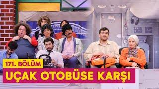 Uçak Otobüse Karşı (171. Bölüm) -  Çok Güzel Hareketler 2