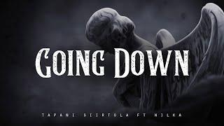 Going Down - Tapani Siirtola ft. Nilka