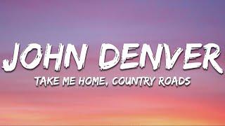 John Denver - Take Me Home, Country Roads (Lyrics)