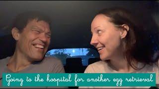 Going to the hospital for an IVF Egg Retrieval | Cycle 7 | Jon and Laura