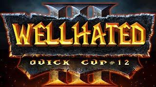 [СТРИМ] Wellhated Quick Cup#12: Турнир на новом патче Warcraft 3 Reforged