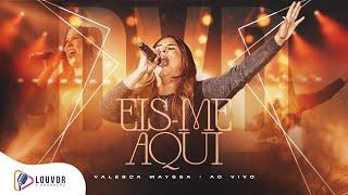 Valesca Mayssa | DVD Eis-me Aqui [Completo]