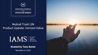 Mutual Trust Life Product Update: Horizon Value