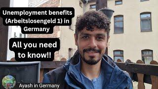 Unemployment benefits (Arbeitslosengeld 1) in Germany. All you need to know!!