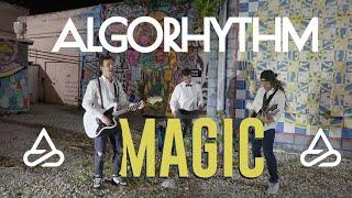 Algorhythm- "Magic" (Official Music Video)