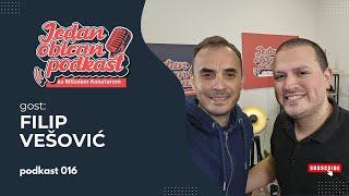 Jedan običan podkast #016 - Gost: Filip Vešović