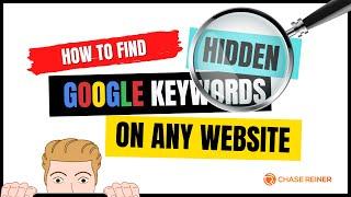 How To Find Hidden Google Keywords on Any Website