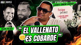 FELIPE PELAEZ -  HABLA CLARO SOBRE LA ACTUALIDAD DEL VALLENATO