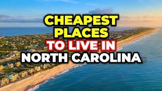 Cheapest Towns To Live in North Carolina