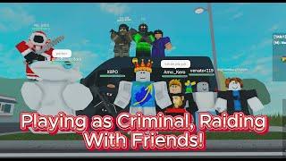 Emergency Hamburg CRIMINAL PLAY WITH FRIENDS! Raiding Servers! | ROBLOX (AmateurZ)